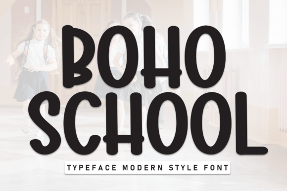 Boho School: The Bold Display Font for Trendy Brand Identity