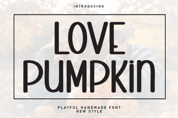 Love Pumpkin: A Playful Display Font for Cozy Brand Identity