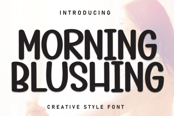 Morning Blushing: A Whimsical Display Typeface for Editorial Design