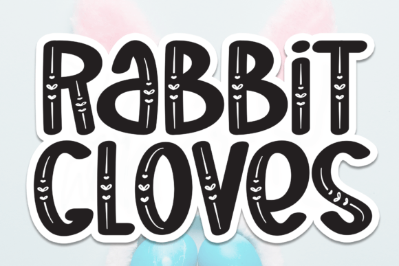 Rabbit Gloves: A Playful Display Font for Editorial Design