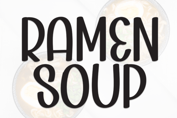 Ramen Soup Font: The Perfect Typeface for Warm Branding