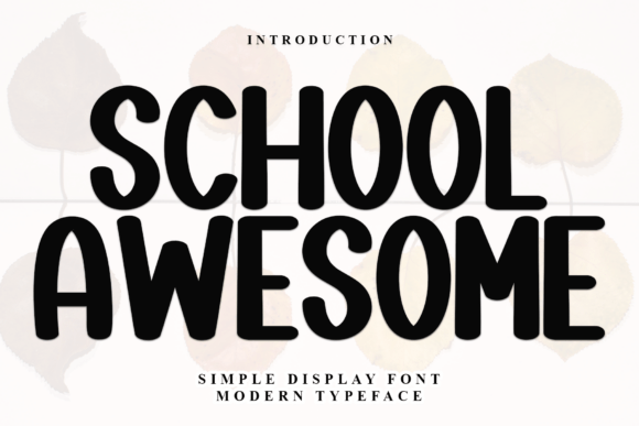 School Awesome Font: A Bold Typeface for Energetic Branding